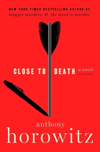 Anthony Horowitz - Close to Death - A Novel.