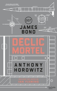 Anthony Horowitz - James Bond - Déclic mortel.