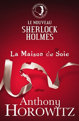 Le nouveau Sherlock Holmes Tome 1 La Maison de Soie