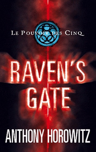 Le Pouvoir des Cinq Tome 1 Raven's gate