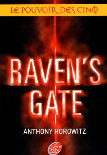 Le Pouvoir des Cinq Tome 1 Raven's gate