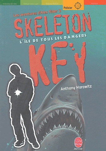 Les aventures d'Alex Rider Tome 3 Skeleton Key, l'île de tous les dangers