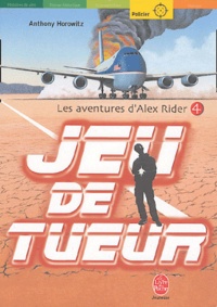 Anthony Horowitz - Les aventures d'Alex Rider Tome 4 : Jeu de tueur.