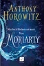 Anthony Horowitz - Moriarty.