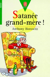 Anthony Horowitz - Satanée Grand-Mère !.