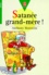 Satanée Grand-Mère !