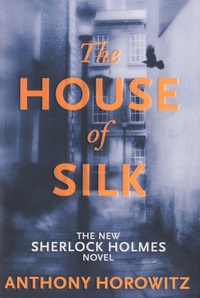 Histoiresdenlire.be The House of Silk - The New Sherlock Holmes Novel Image