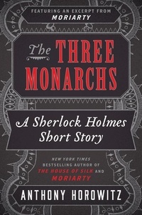 Anthony Horowitz - The Three Monarchs.