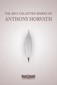 The 2012 Collected Works of Anthony Horvath