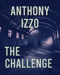  Anthony Izzo - The Challenge.