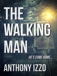  Anthony Izzo - The Walking Man: A Novella.