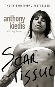 Anthony Kiedis et Larry Sloman - Scar Tissue.