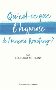 Qu'est-ce que l'hypnose de Francois Roustang ?