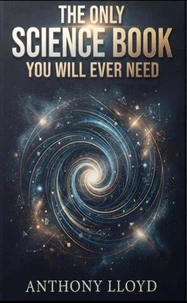 The Only Science Book You Will Ever Need