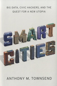 Anthony M Townsend - Smart Cities.