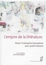 Anthony Mangeon - L'empire de la littérature - Penser l'indiscipline francophone avec Laurent Dubreuil.