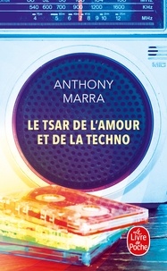 Anthony Marra - Le Tsar de l'amour et de la techno.