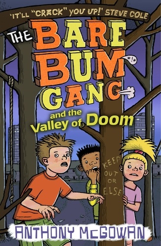 Anthony McGowan - The Bare Bum Gang and the Valley of Doom.