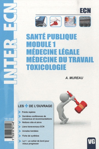 Anthony Mureau - Santé publique - Module 1, Médecine légale, médecine du travail, toxicologie.