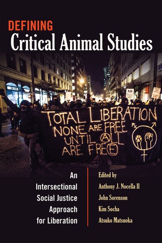 Anthony Nocella II et John Sorenson - Defining Critical Animal Studies - An Intersectional Social Justice Approach for Liberation.