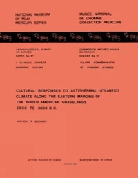 Cultural Responses to Altithermal (Atlantic) Climate Along the Eastern Margins of the North American Grasslands: 5500 to 3000 B.C.