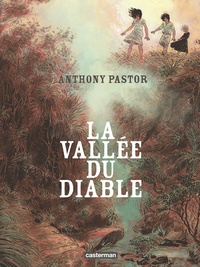 Anthony Pastor - La vallée du diable.