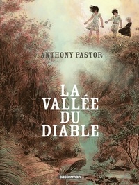 Anthony Pastor - La vallée du diable.