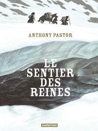 Anthony Pastor - Le sentier des reines.