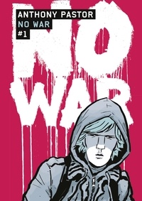 Anthony Pastor - No War Tome 1 : .