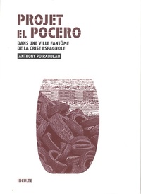 Anthony Poiraudeau - Projet El Pocero - Dans une ville fantôme de la crise espagnole.