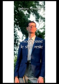 Anthony Portejoie - La mode passe et le style reste.