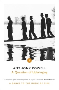 Anthony Powell - A Question of Upbringing.