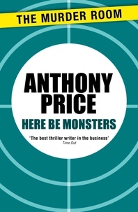 Anthony Price - Here Be Monsters.
