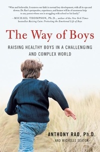 Anthony Rao et Michelle D. Seaton - The Way of Boys - Promoting the Social and Emotional Development of Young Boys.