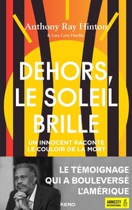 Anthony Ray Hinton - Dehors, le soleil brille.