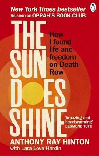 Anthony Ray Hinton - The Sun Does Shine - How I Found Life and Freedom on Death Row.