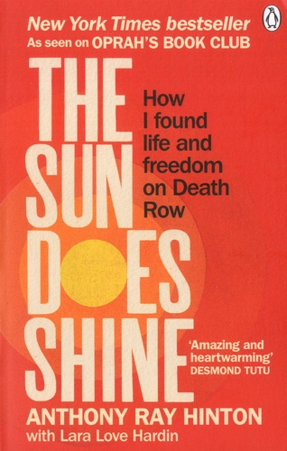 The Sun Does Shine. How I Found Life and Freedom on Death Row