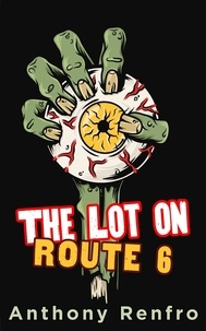  Anthony Renfro - The Lot on Route 6.