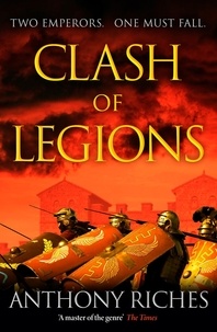 Anthony Riches - Clash of Legions - Empire XIV.