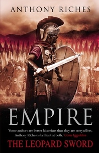 Anthony Riches - The Leopard Sword: Empire IV.