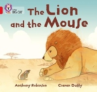 Anthony Robinson et Ciaran Duffy - The Lion and the Mouse - Band 02B/Red B.