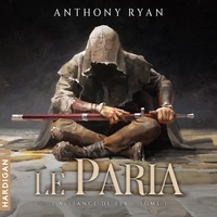 Anthony Ryan et Nicolas Planchais - Le Paria - L'Alliance de Fer, T1.