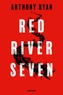 Anthony Ryan - Red River Seven.