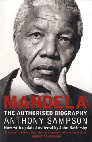 Anthony Sampson - Mandela - The Authorized Biography.
