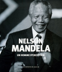 Anthony Sampson et René Guyonnet - Nelson Mandela - Un homme d'exception.