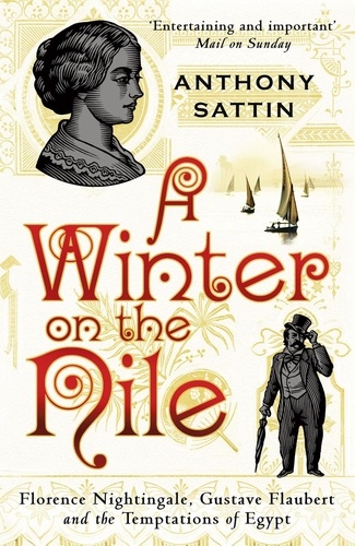 Anthony Sattin - A Winter on the Nile.