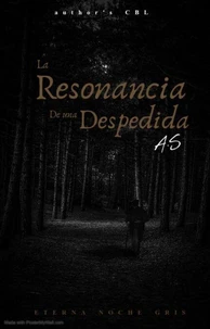 La resonancia de una despedida
