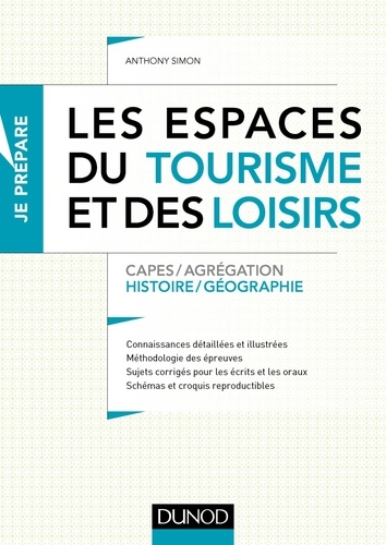 Les espaces du tourisme et des loisirs. Capes et Agrégation - Histoire-Géographie