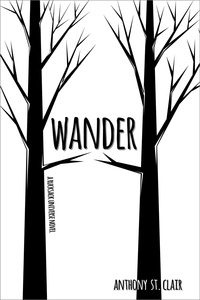  Anthony St. Clair - Wander: A Rucksack Universe Novel - Rucksack Universe.