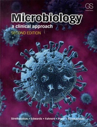 Anthony Strelkauskas et Angela Edwards - Microbiology - A clinical approach.